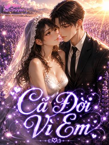 Cả Đời Vì Em