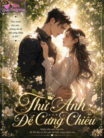Thử Anh Để Cưng Chiều