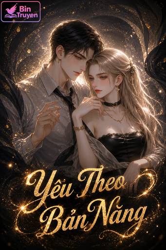 Yêu Theo Bản Năng