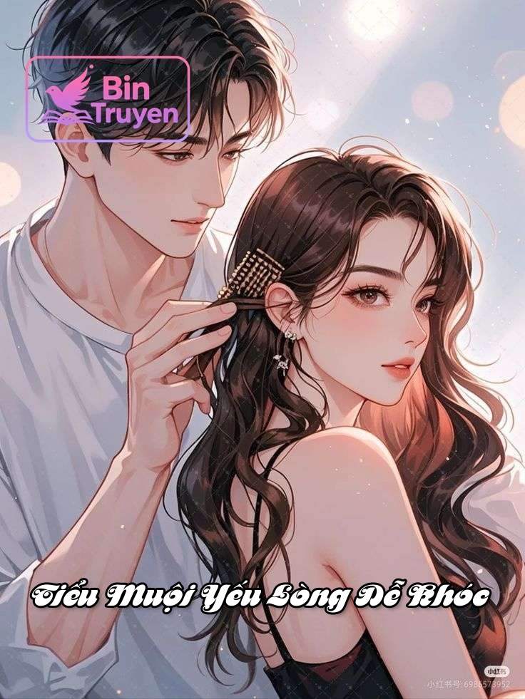 Tiểu Muội Yếu Lòng Dễ Khóc